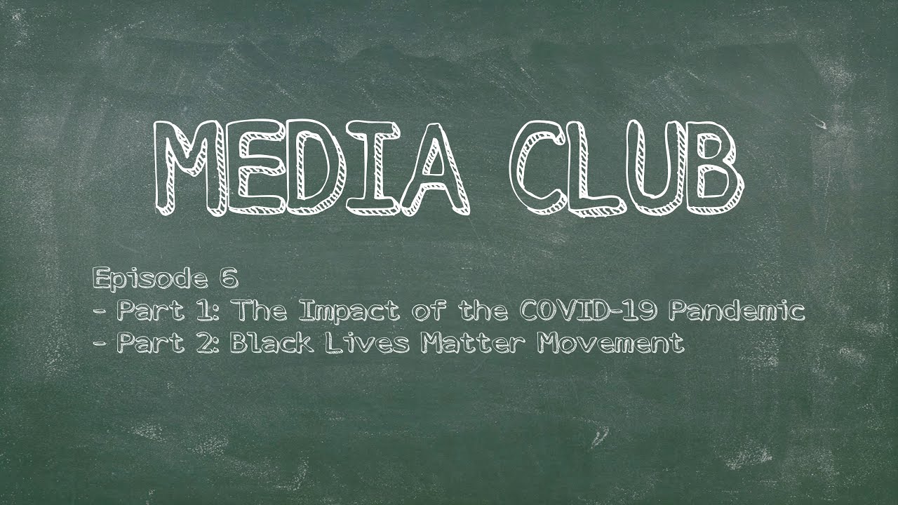 Episode 6 The Impact of the Pandemic and Black Lives Matter Movement