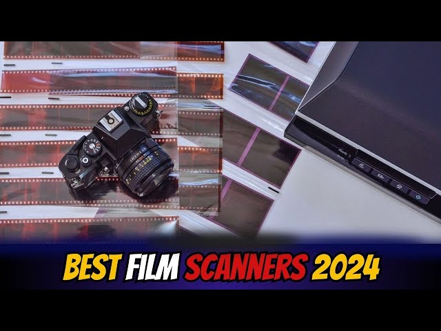 Bring Your Memories Back to Life: Top Film Scanners in 2024 [For Photos & Negatives] class=