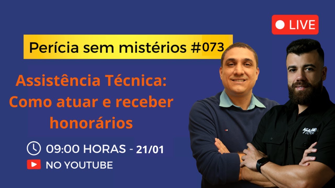 Perícia Sem Mistérios #73 – Assistência técnica: como atuar e receber honorários