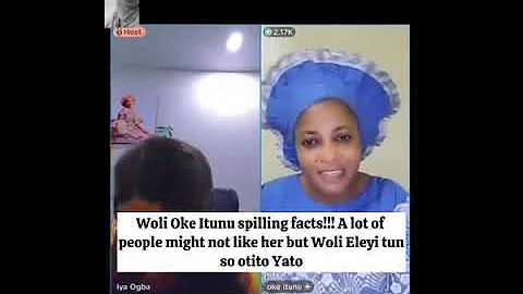 Woli Oke Itunu spilling facts!!! A lot of people might not like her but Woli Eleyi tunso otito yato 