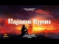 Najane kyun kuljit  pangkaj dihingia  prod by skkaibeats  official lyrical  2024