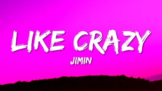 Jimin - Like Crazy (Lyrics) Resimi