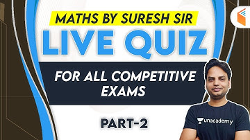 11:00 PM - All Competitive Exams | Maths Live Quiz by Suresh Nigam (Part-2)
