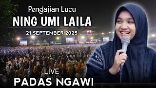 🔴 LIVE PENGAJIAN LUCU || NING UMI LAILA TERBARU 21 SEPTEMBER 2025 || DI PADAS NGAWI || MAULID NABI