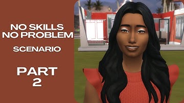 We have made over 200K simoleons ||| | No Skills No Problem Scenario || Part 2