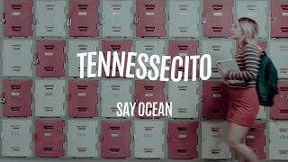 Video thumbnail of "Say Ocean - Tennessecito / De Sueño En El Trabajo, Al Trabajo De Tus Sueños (Video Oficial)"