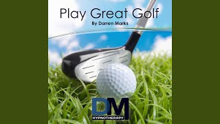 Play Great Golf Hypnosis Meditation (with Wake Up)