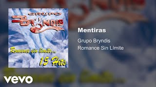 Video thumbnail of "Grupo Bryndis - Mentiras (Audio)"