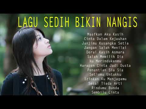 Lagu Galau Sedih Romantis Terpopuler 2023 Lagu Pop Indonesia Paling Didengar Saat Kerja \u0026 Santai