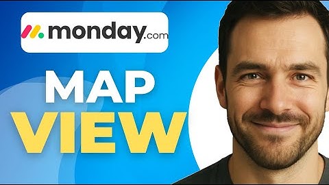 How To Use Map View On Monday.com  2025  Step by Step