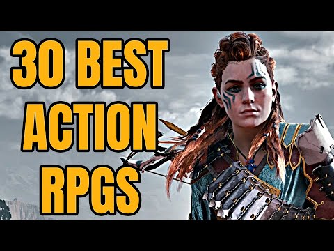 30 Best Action RPGs of All Time You Need to Play [2021 Edition]