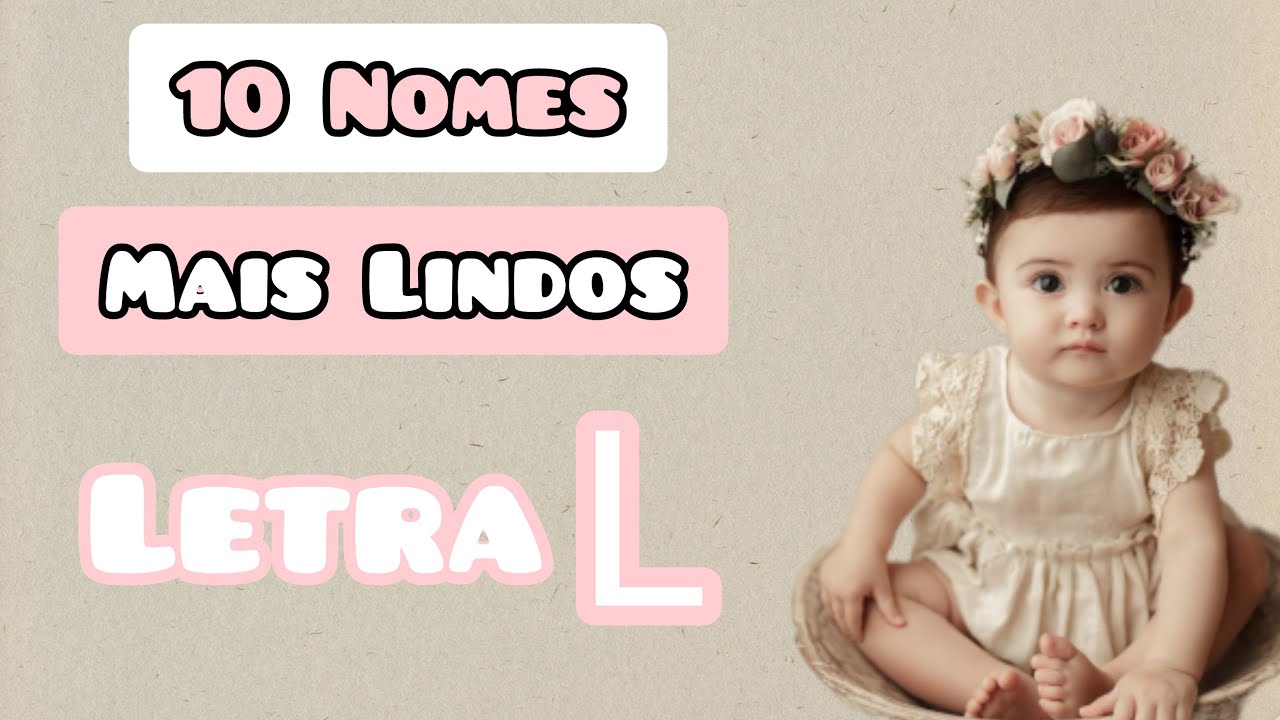 33 NOMES CURTOS PARA MENINAS COM A LETRA L [4 LETRAS] 