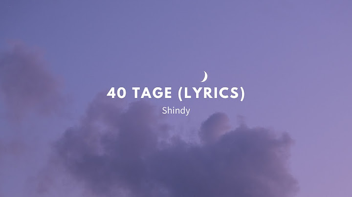 40 Tage (lyrics) - Shindy