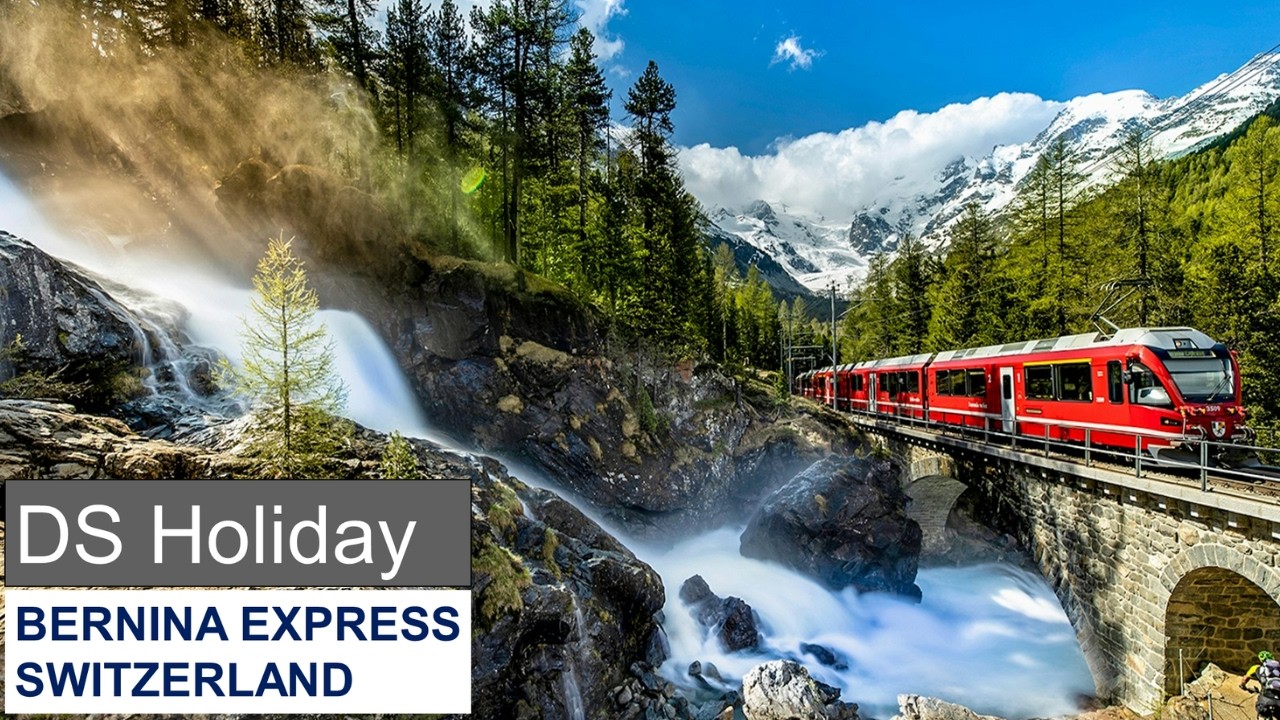 DS HOLIDAY - BERNINA EXTRESS , SWITZERLAND