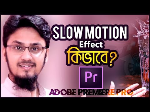 Adobe Premiere Pro Slow Motion Effect Bangla Tutorial Tech Unlimited Creator Guide Youtube