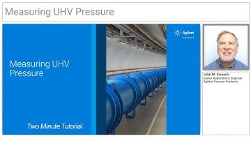 Agilent 2 Minute Tutorial - Measuring Ultrahigh Vacuum Pressure