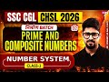 SSC CGL/ CHSL 2026 | Prime & Composite Numbers for SSC CGL/ CHSL Maths | Maths by Abhinav Rajput Sir