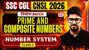 SSC CGL/ CHSL 2026 | Prime & Composite Numbers for SSC CGL/ CHSL Maths | Maths by Abhinav Rajput Sir