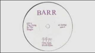 BARR  The Song is the Single Audio