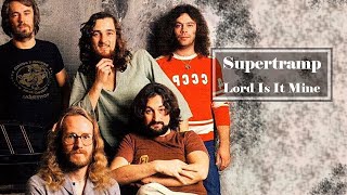 Supertramp -  Lord Is It Mine