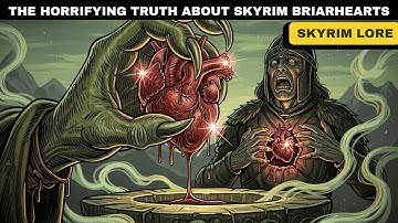 The Horrifying Truth About Skyrim Briarhearts | Elder Scrolls Lore