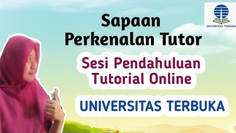 VIDEO PERKENALAN TUTOR UT PENDAHULUAN TUTORIAL ONLINE MATA KULIAH BAHASA INGGRIS UNIVRRSITAS TERBUKA