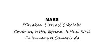 Mars Gerakan Literasi Sekolah | Cover by Hetty Efrina