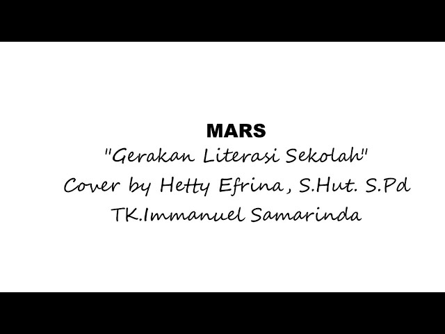 Mars Gerakan Literasi Sekolah | Cover by Hetty Efrina class=