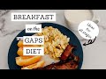 Gaps Diet Breakfast Ideas | Bumblebee Apothecary