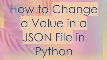 How to Change a Value in a JSON File in Python