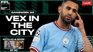 FPL Blackbox | Vex In The City | Fantasy Premier League 22/23 | GW 23