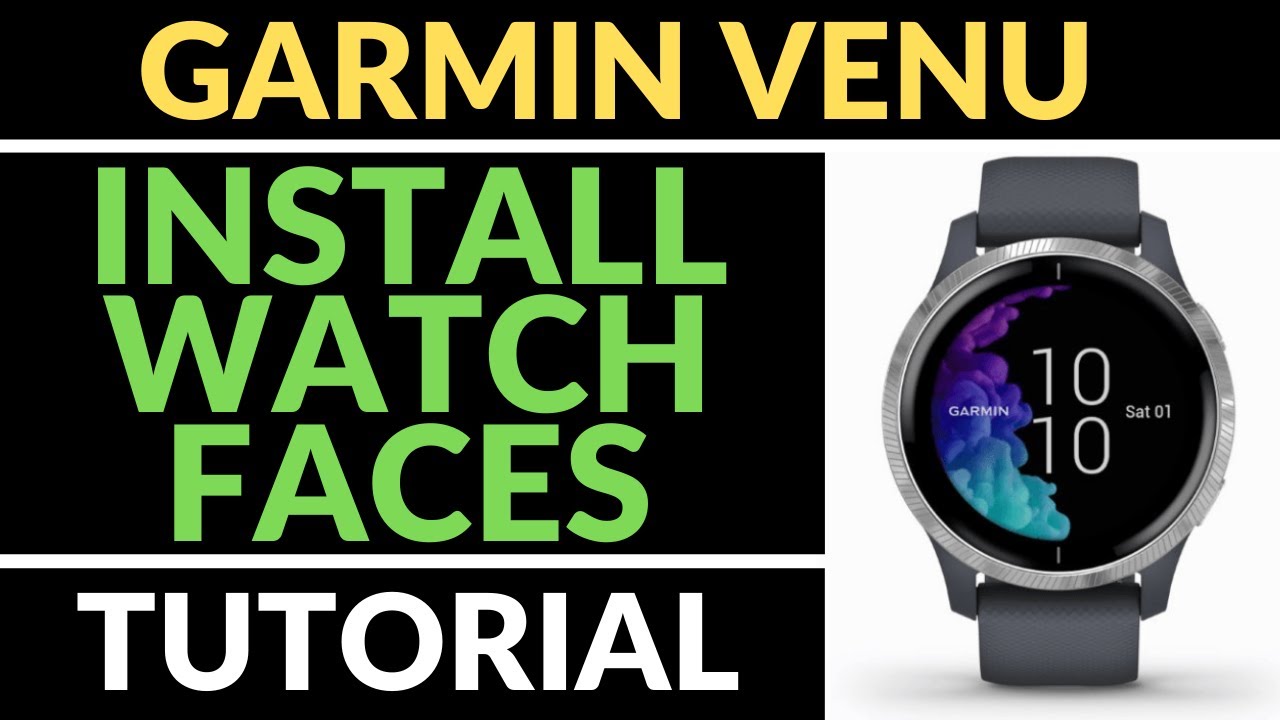 Meddele lemmer miljø How to Install Watch Faces - Garmin Venu Tutorial - YouTube