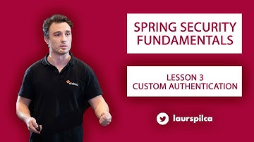 Spring Security Fundamentals - Lesson 3 - Custom authentication