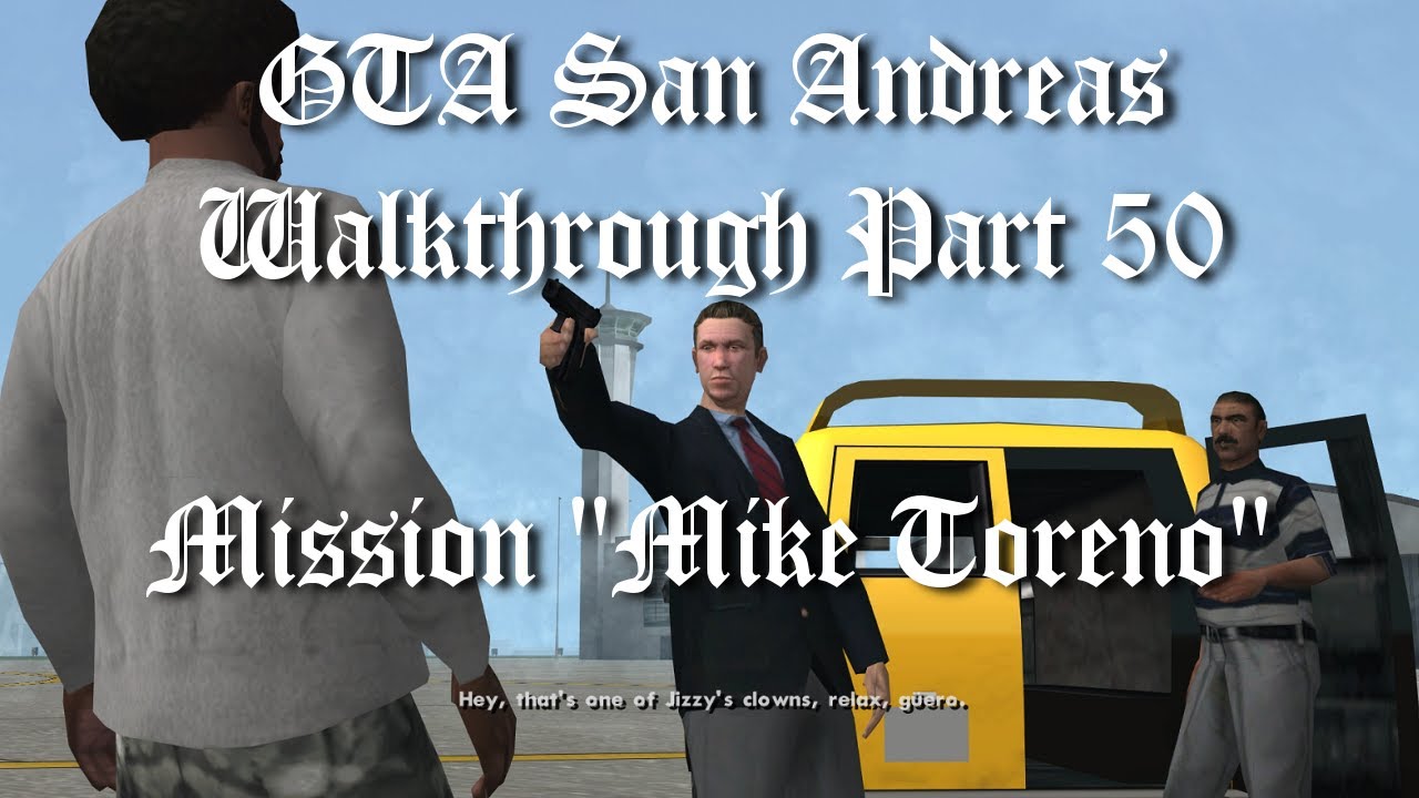 GTA San Andreas Walkthrough Part 50 Mission Mike Toreno 1080p60 