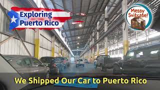 We Shipped Our Car to Puerto Rico screenshot 4