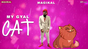 Magikal - My Gyal Cat  ( Ram Kram  Riddim ) Soca 2023