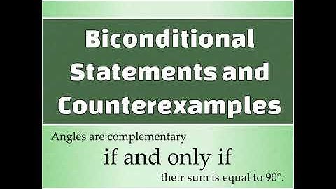 Biconditional Statements and Counterexamples