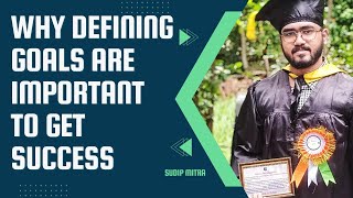 Why Goal Setting is Important | How to Set Goals | Complete Success Roadmap by Sudip Mitra