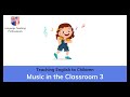 Music in the Classroom 3: Classroom Activities