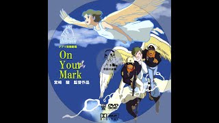 On Your Mark @Chage & Aska  宮崎駿 Japanese Anime Music 日本動畫