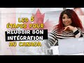 Voici comment jai fait pour russir mon intgration au canada