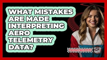 What Mistakes Are Made Interpreting Aero Telemetry Data? - The Racing Xpert