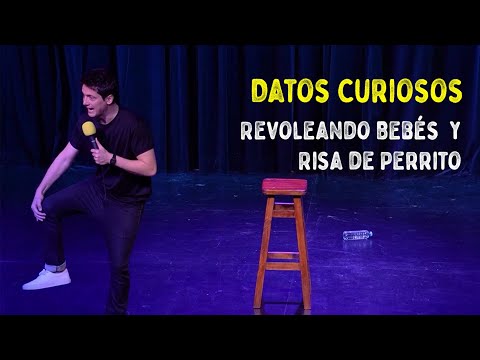 Datos Curiosos - Revoleando Bebés y Risa de Perrito (Impro con Personas)