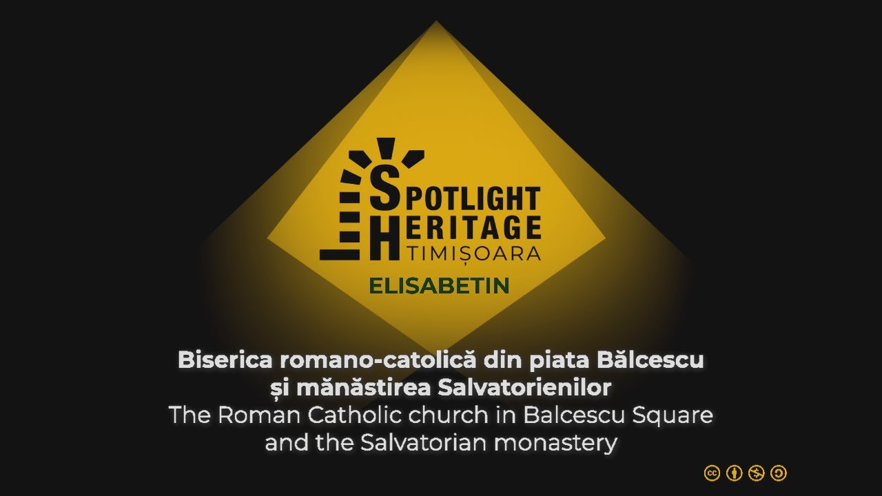 Biserica Romano-Catolică „Preasfânta Inimă a lui Isus” - Patrimoniul sub  reflectoare Timisoara Spotlight Heritage Timisoara