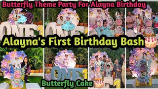 Alayna's First Birthday Bash🎂Butterfly Theme Decoration 🦋 Viral Butterfly Cake For Alayna 1st In Rcr