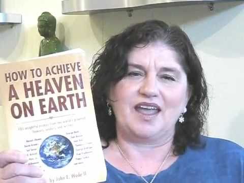 HOW TO ACHIEVE A HEAVEN ON EARTH -- Comments on th...