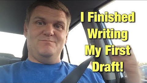 I Finished Writing My First Draft