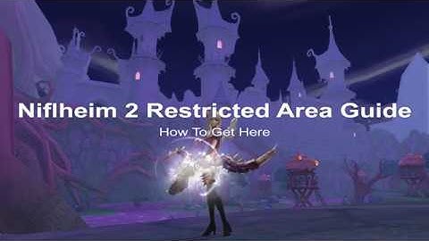 Ragnarok Online 2 (RO2) Niflheim 2 Restricted Area Guide