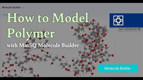 [Materials Square] How to Model Polymer | MatSQ Molecule Builder