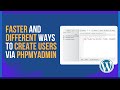 Faster and Easiest Way To Create WordPress User Via PhpMyAdmin